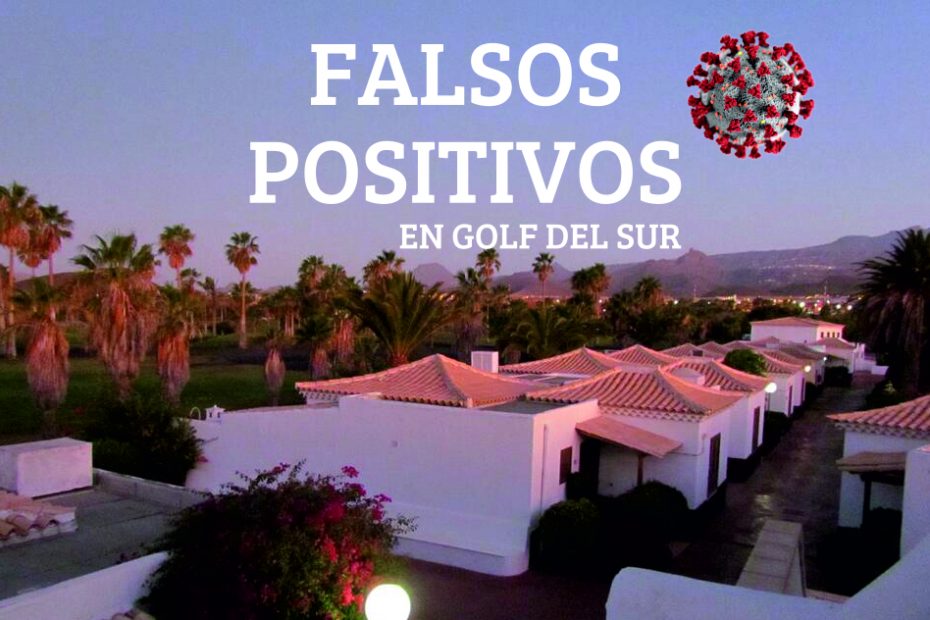 FALSOS POSITIVOS POR COVID 19 EN GOLF DEL SUR